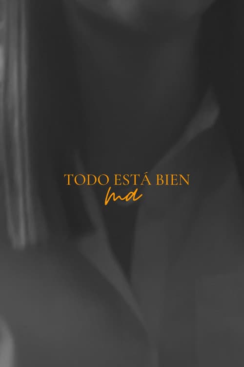 Постер: Todo esta bien ma