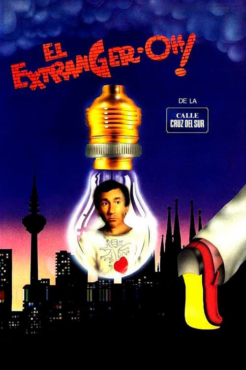 Постер: El extranger-oh! de la calle Cruz del Sur