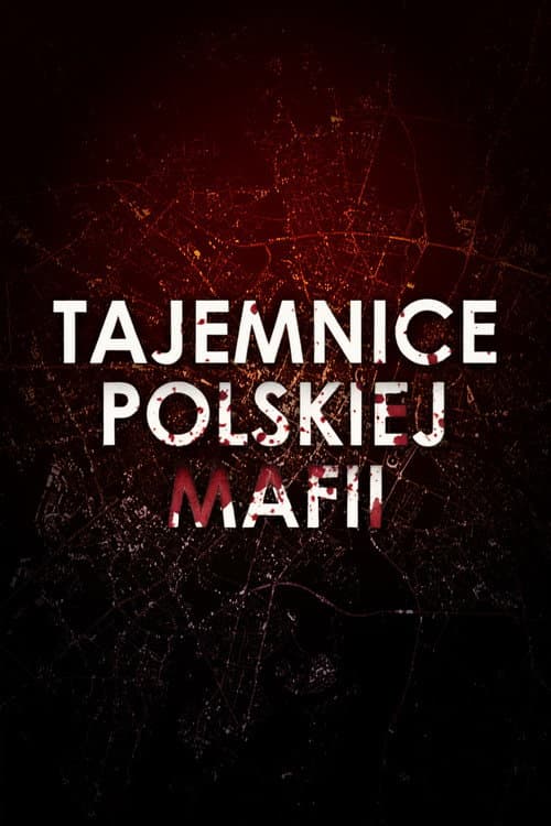 Постер: Tajemnice Polskiej Mafii