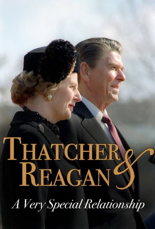 Постер: Thatcher & Reagan: A Very Special Relationship
