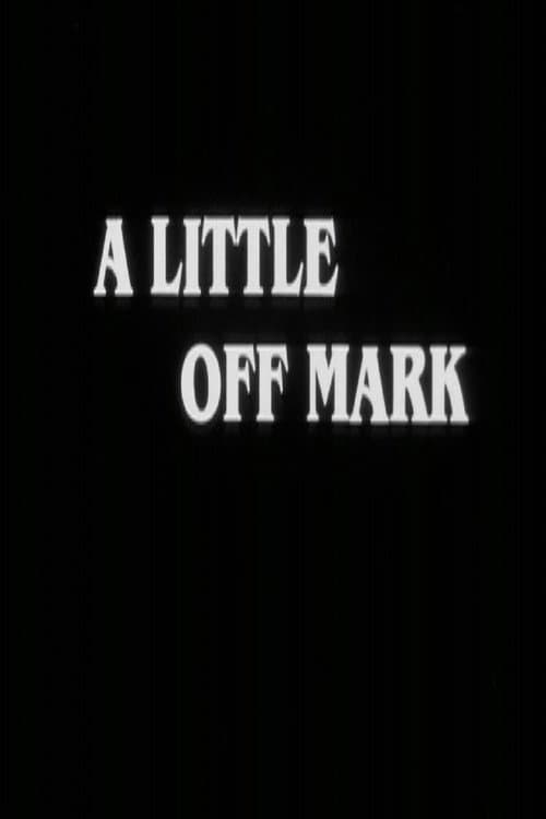 Постер: A Little Off Mark