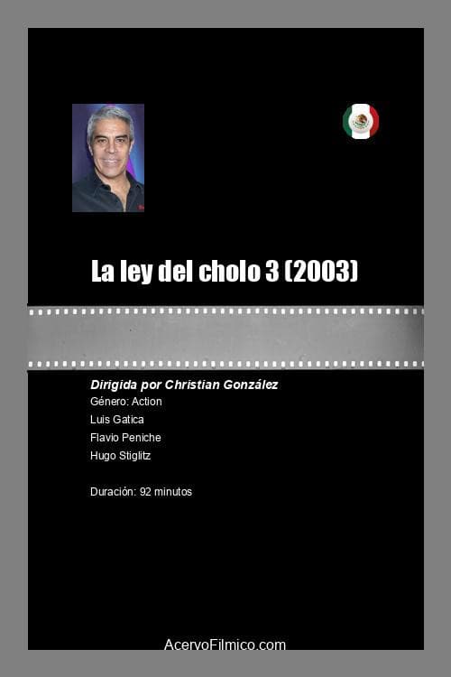 Постер: La Ley del Cholo III