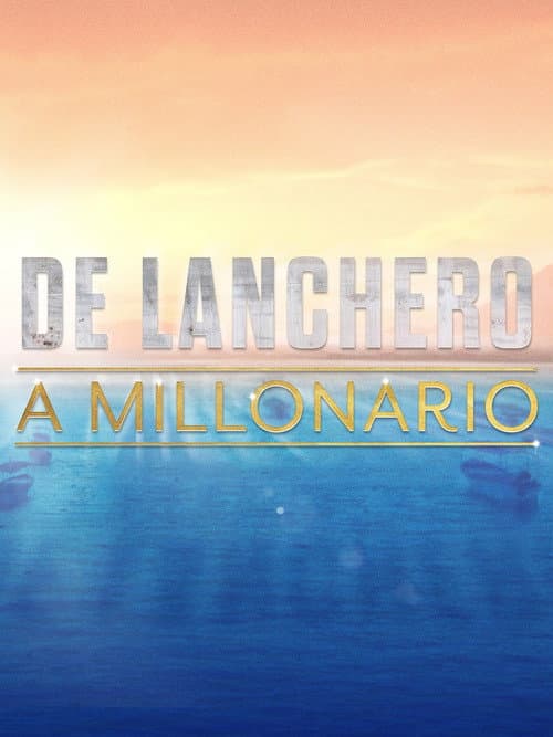 Постер: De lanchero a millonario