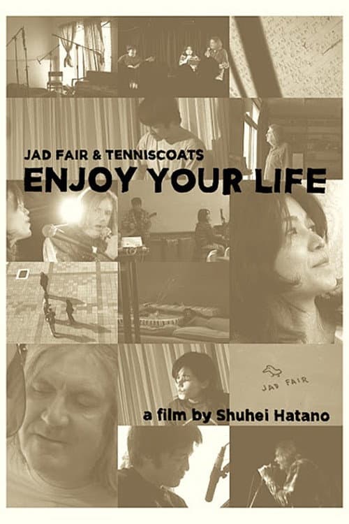Постер: ENJOY YOUR LIFE / Jad Far & Tenniscoats Japan Tour 2011
