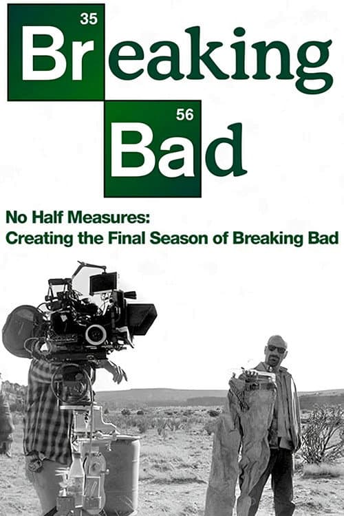 Постер: No Half Measures: Creating the Final Season of Breaking Bad