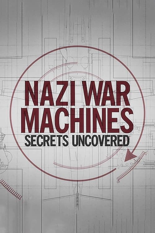 Постер: Nazi War Machines: Secrets Uncovered