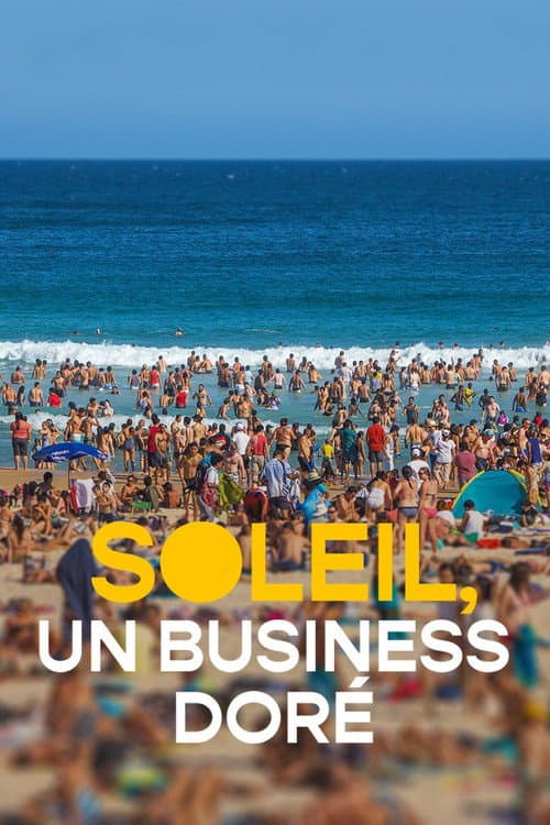 Постер: Soleil, un business doré
