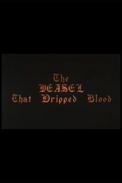 Постер: The Weasel That Dripped Blood
