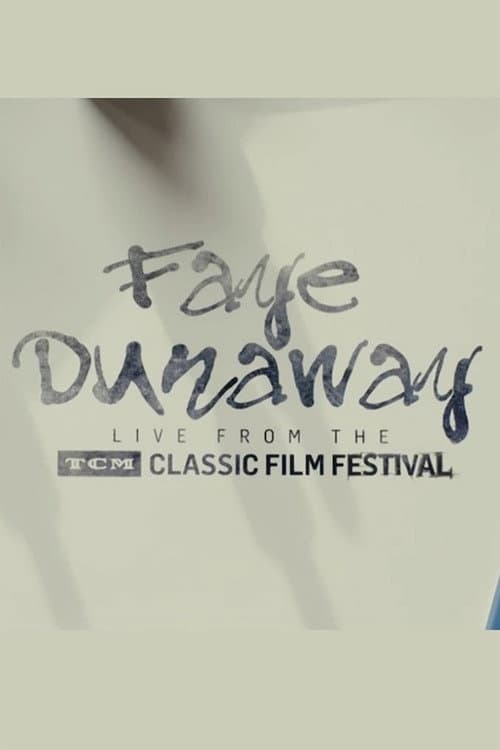 Постер: Faye Dunaway: Live from the TCM Classic Film Festival