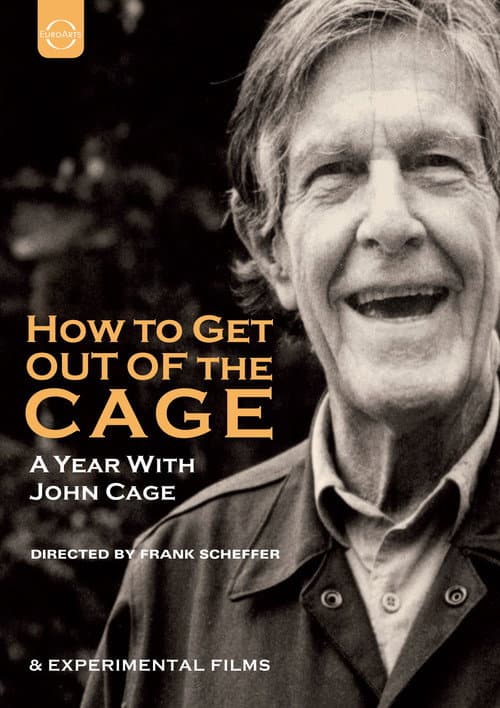 Постер: How to Get Out of the Cage (A year with John Cage)