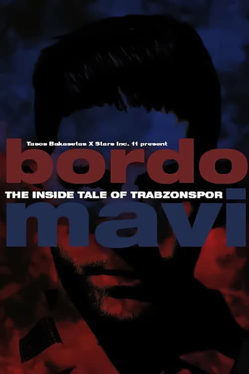 Постер: Bordo Mavi: The Inside Tale of Trabzonspor