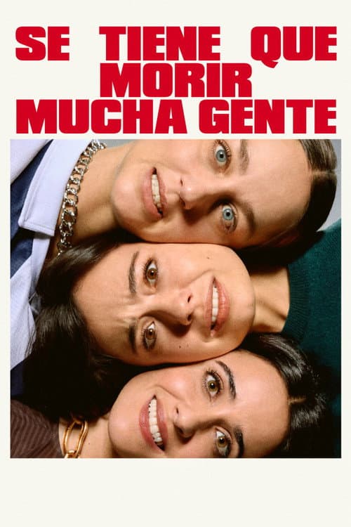 Постер: Se tiene que morir mucha gente