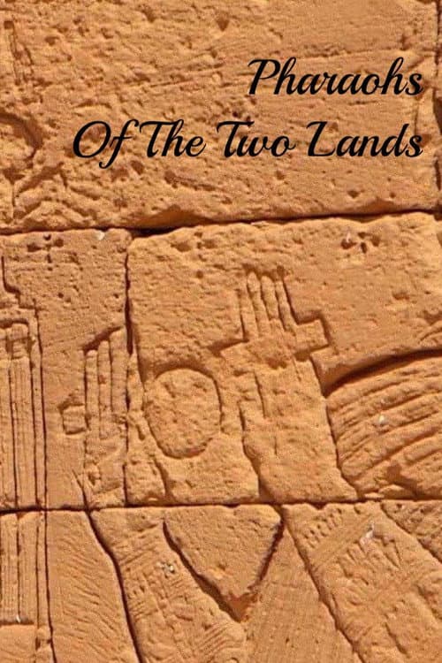 Постер: Pharaohs Of The Two Lands