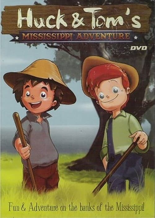Постер: Huck and Tom's Mississippi Adventure