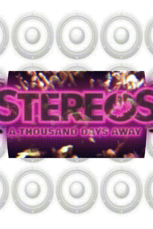 Постер: STEREOS: A Thousand Days Away