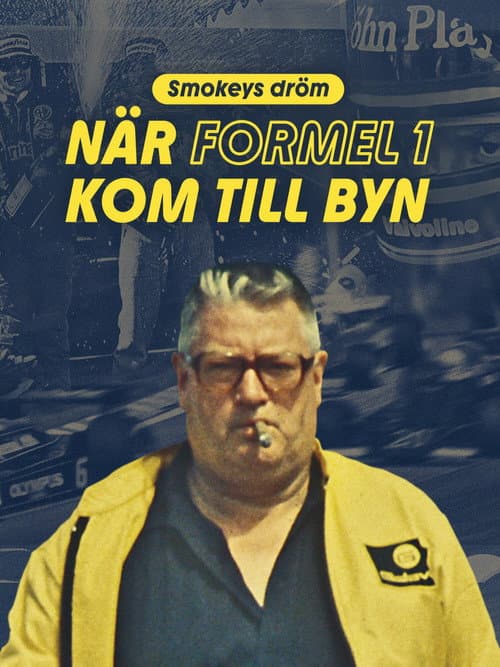 Постер: Smokeys dröm - när Formel 1 kom till byn