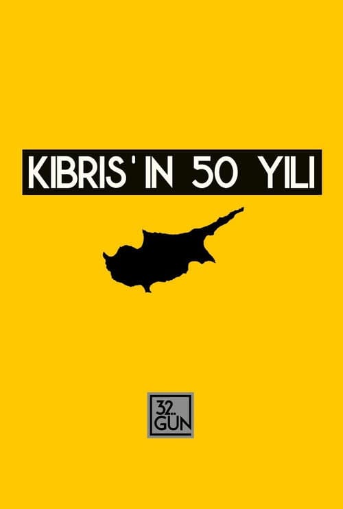 Постер: Kıbrıs'ın 50 Yılı