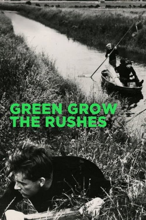 Постер: Green Grow the Rushes