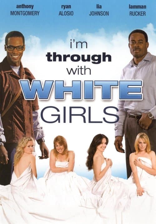 Постер: I'm Through with White Girls