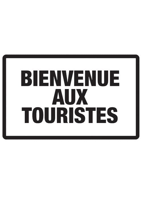 Постер: Bienvenue aux touristes