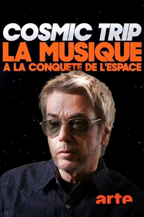 Постер: Cosmic Trip, la musique à la conquête de l'espace