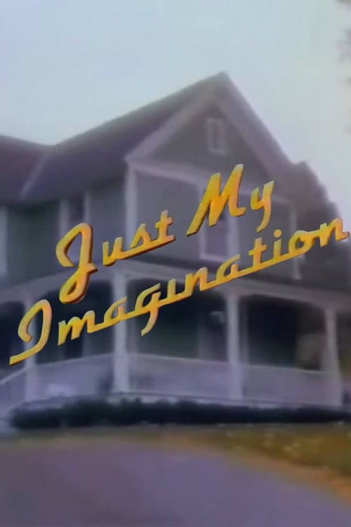 Постер: Just My Imagination