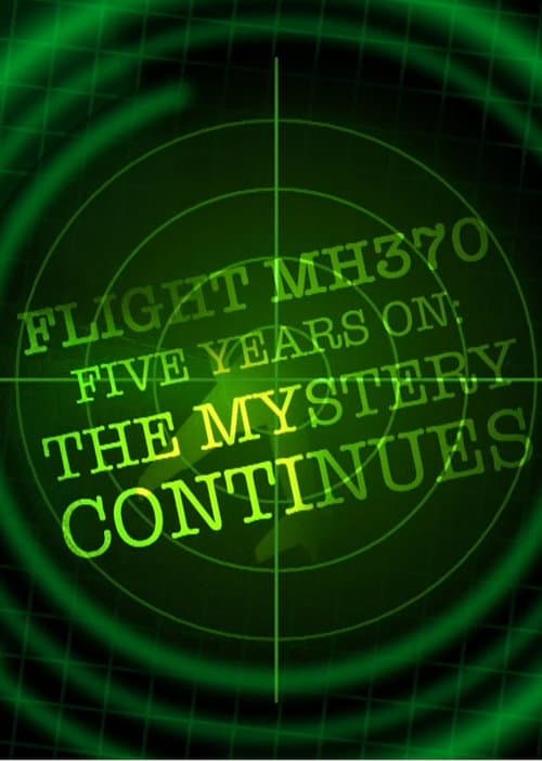 Постер: Flight MH370 Five Years On: The Mystery Continues