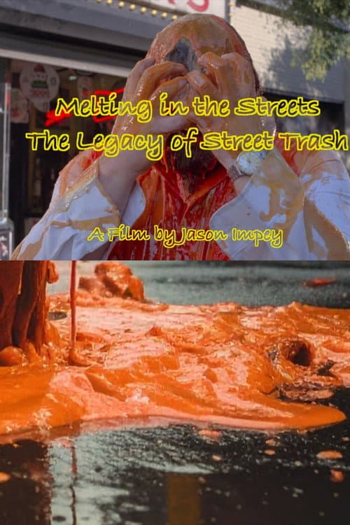 Постер: Melting in the Streets the Legacy of Street Trash