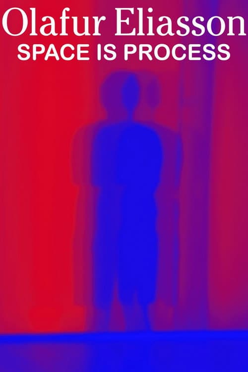 Постер: Olafur Eliasson: Space Is Process