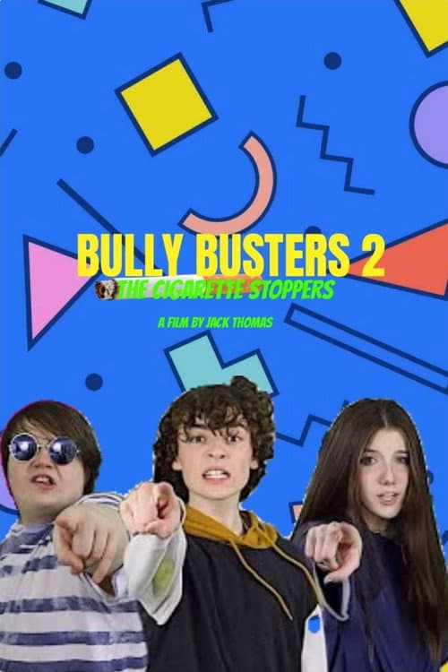 Постер: Bully Busters 2: The Cigarette Stoppers