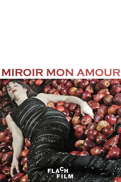 Постер: Miroir mon amour