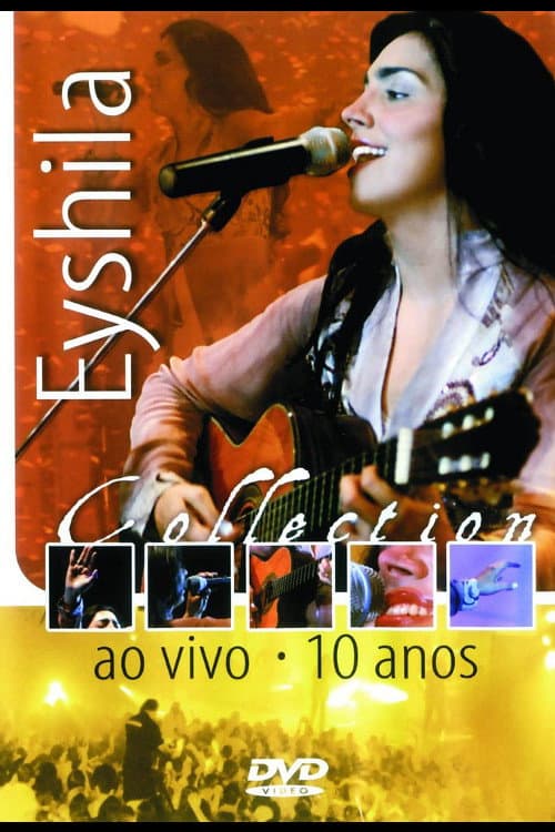 Постер: Eyshila Collection: Ao Vivo - 10 Anos
