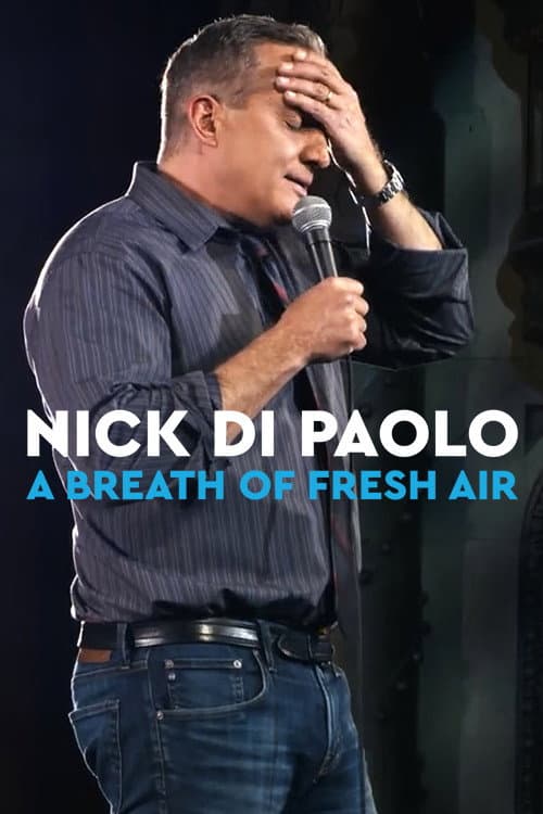 Постер: Nick Di Paolo: A Breath of Fresh Air