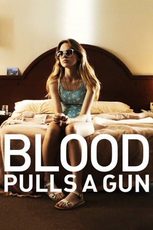Постер: Blood Pulls a Gun