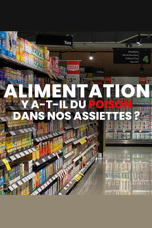 Постер: Alimentation : Y a-t-il du poison dans nos assiettes ?
