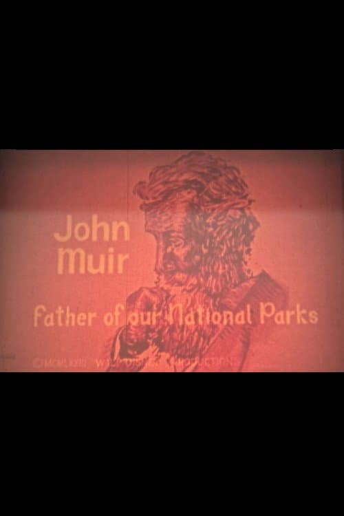 Постер: John Muir: Father of Our National Parks