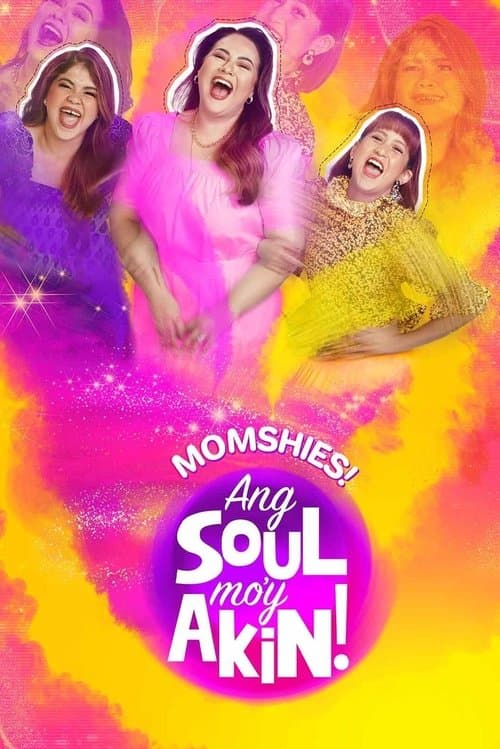 Постер: Momshies! Ang Soul Mo'y Akin