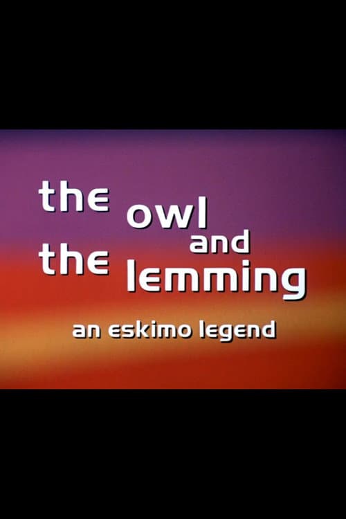 Постер: The Owl and the Lemming: An Eskimo Legend