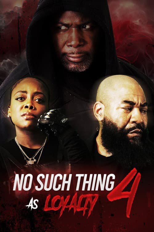 Постер: No Such Thing as Loyalty 4
