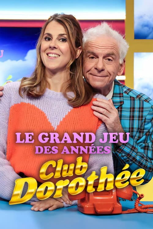 Постер: Le grand jeu des années Club Dorothée