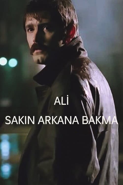 Постер: Ali / Sakın Arkana Bakma
