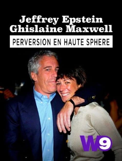 Постер: Jeffrey Epstein, Ghislaine Maxwell : Perversion en haute sphère