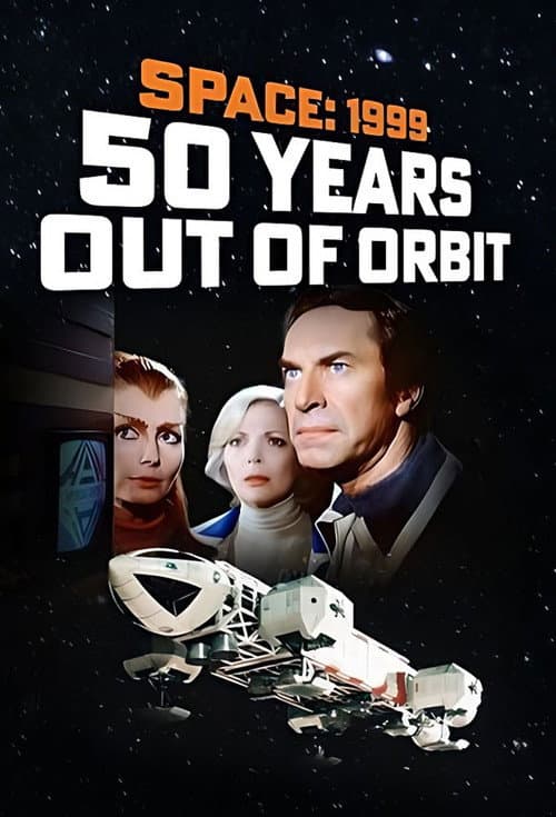 Постер: Space: 1999 - 50 Years Out of Orbit