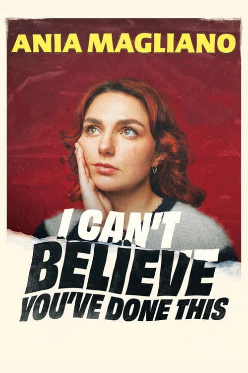Постер: Ania Magliano: I Can't Believe You've Done This