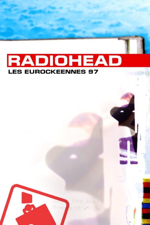 Постер: Radiohead: Eurockéennes 1997