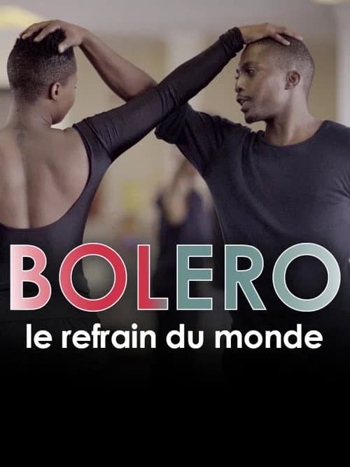 Постер: Boléro, le refrain du monde