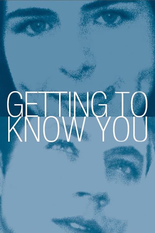 Постер: Getting to Know You