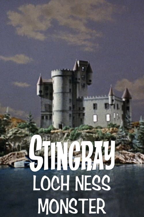 Постер: Stingray: Loch Ness Monster