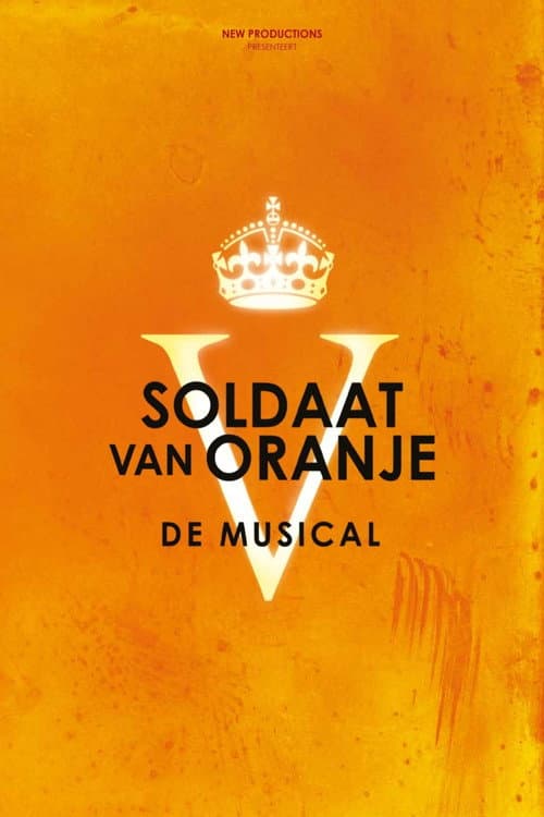 Постер: Soldaat van Oranje: De Musical