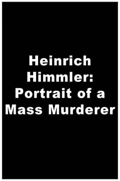 Постер: Heinrich Himmler - Aus dem Leben eines Massenmörders